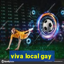 viva local gay